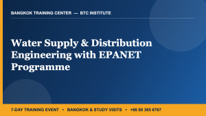 Water Supply & Distribution Engineering with EPANET Programme — 7-Day Training Event in Bangkok | BTC Institute